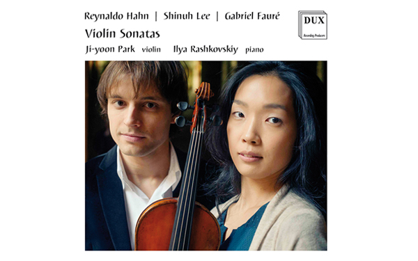 [수입] 박지윤, 일리야 라쉬코프스키 바이올린 소나타 :  Hahn, Lee, Faure