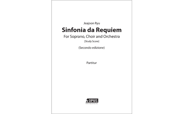 류재준: 소프라노, 합창, 오케스트라를 위한 진혼교향곡 (2nd Edition) [Study Score]